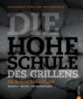 Interview mit Autor des Buchs Die hohe Schule des Grillens
